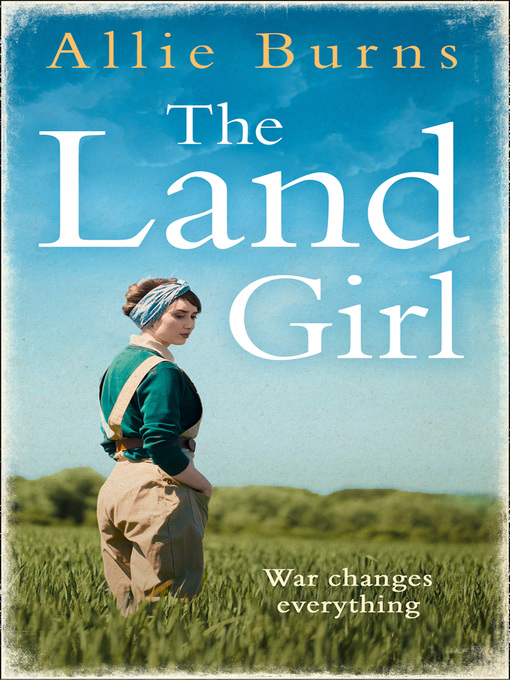Title details for The Land Girl by Allie Burns - Available